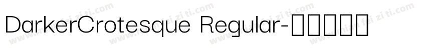 DarkerCrotesque Regular字体转换
